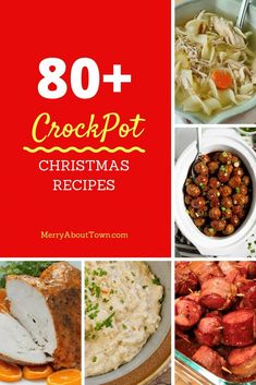 the cover of 80 + crockpot christmas recipes with pictures of different foods and vegetables