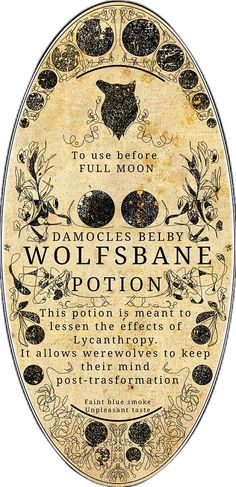 an old sign that says, to use before full moon dances belby wolfsbane potion