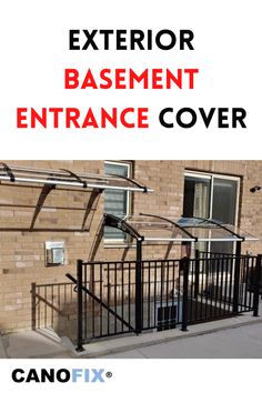 a black iron fence with the words exterior basement entrance cover in red and white text