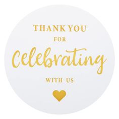 thank you for celebrating with us in gold lettering on a white round ornament