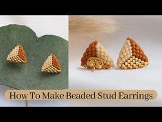 three different types of beaded studs on top of a green leaf with the words, how to make beaded stud earrings