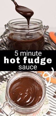 chocolate sauce in a jar with the words 5 minute hot fudge sauce above it