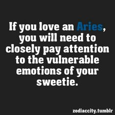 the quote if you love an aries, you will need to closely pay attention to the