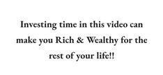 the words investing time in this video can make you rich & healthy for the rest of your life