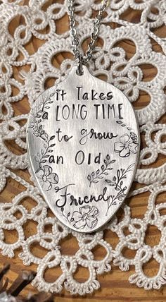 a necklace that says it takes a long time to grow an old friend