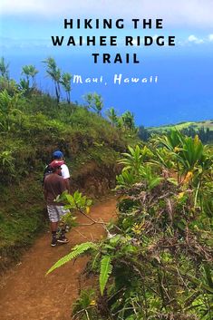 a man hiking the waihe ridge trail with text overlay reading hiking the waihe ridge trail