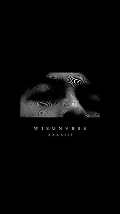 a black and white photo with the words wisunverse xxxiii on it