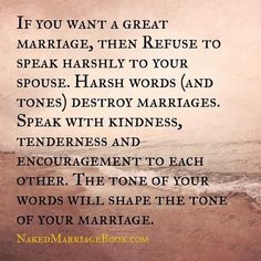 a poem written in black and white with the words if you want a great marriage, then refuse to speak harshly to your