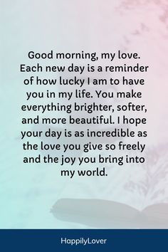 Express your love every morning with these romantic good morning messages for my love. From sweet good morning texts for her to long and thoughtful messages, this collection will show her just how much she means to you. Whether it is a good morning message for her or a good morning message for your wife, these loving words are perfect for creating heartfelt connections and starting her day with a smile.