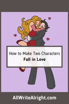 two people hugging each other with the text how to make two characters fall in love