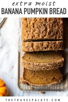 sliced banana pumpkin bread on a tray with text overlay