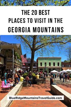 the best places to visit in the georgia mountains