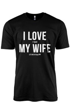 PRICES MAY VARY. UNIQUE DESIGN: Introducing our " i love my wife t-shirt graphic tee " Who needs a golf coach when you've got wifely approval to be a golf-pro?" This funny quote t-shirt is a playful nod to the power of spousal encouragement, turning your golf dreams into reality. STORYTELLING APPAREL: Threadtank's unique designs and brand taglines bring stories to life through wearable art. Our t-shirt encourage self-expression and individuality. PREMIUM FABRIC: Our garment-dyed graphic tee for Brand Taglines, Love My Wife, Golf Humor, Golf T Shirts, I Love My Wife, Fishing T Shirts, T Shirts With Sayings, Casual T Shirt, My Wife