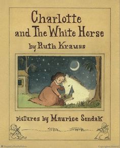 the book charlotte and the white horse by ruth krauss is sitting on a table