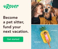 a collage of photos with the words rover, become a pet sitter, fund your next vacation get started