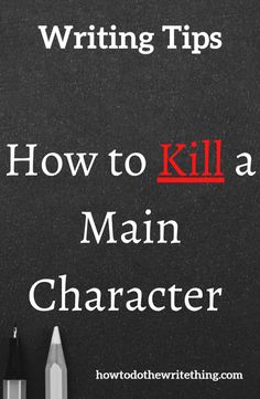 writing tips how to kill a main character