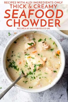 a bowl of seafood chowder with the title text overlay reads, recipes with all ingredients only thick & creamy seafood chowder