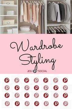 wardrobe styling with the words wardrobe styling on it and an image of clothes hanging in closets