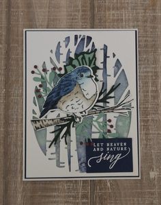 a card with a bird sitting on top of a tree branch and the words let heaven and nature sing