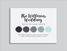 the williams wedding dress code color palette is shown in black, grey, and white