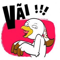 an image of a cartoon bird with the word vai in it's mouth