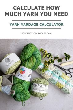 yarn and scissors with text overlay that reads, how to calculate how much yarn you need yarn yardage calculator