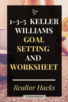 a woman sitting on the ground with her legs crossed and text reads, 13 - 5 keller williams goal setting and worksheet