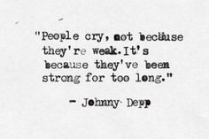 Inspirational Quotes To Get You Through The Week (September 10, 2013) Johnny Depp Quotes, Bohol, Amazing Quotes, Too Long, A Quote, Johnny Depp, Cute Quotes