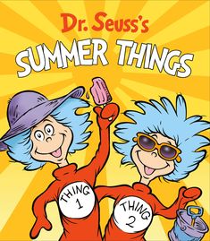 the book cover for dr seuss's summer things