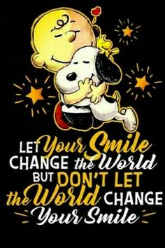 a cartoon character hugging a dog with the words let your smile change the world but don't let the world change your smile