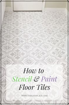 how to stencil and paint floor tiles with the words, how to stencil and paint floor tiles