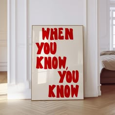 a red and white poster with the words when you know, you know on it