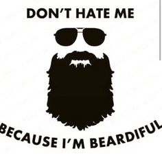 Beardiful Beard Quotes, Beard Rules, Beard Humor, Beard Lover, Beard Love, Awesome Beards, Quotes Thoughts, Beard Gang