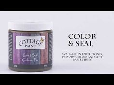 a jar of color and seal on a white background with the words, cottage paint & seal