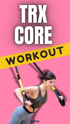 a woman is doing exercises on a pink background with the words trx core workout