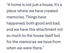 a poem written in black and white with the words'a home is not just a house it's a place where we have created memories things have happened