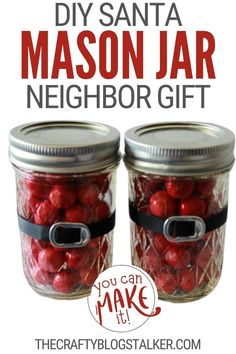 two mason jars filled with red cherries and the words diy santa mason jar neighbor gift