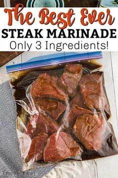 the best ever steak marinade only 3 ingredients are in this bag and it's ready to be eaten