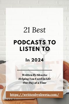 the words, 21 best podcasts to listen to in 2020 written on top of a desk