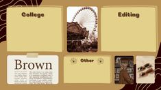 a collage of photos with the words college, brown and other things on them