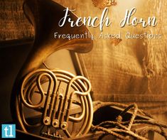 french horn frequently asked questions on the cover of a book with an image of music instruments