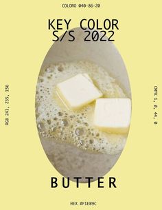 two pieces of butter in a bowl with the words key color s7s 2012 written below it