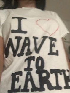 i love wave to earth t - shirt in white with black and red print on the back