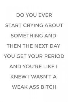 period-quote Funny Stuff, Humour, Period Humor, Sarcastic Quotes, Bones Funny, The Words, I Laughed, Me Quotes