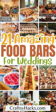 many different food bars and desserts are arranged in this collage with the words, 21 amazing food bars for wedding