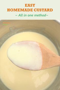 a wooden spoon in a pot filled with homemade custard and liquid text reads, easy homemade custard all in one method