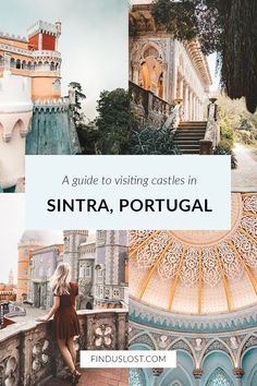 a guide to visiting castles in sintra, portugal with text overlaying the image