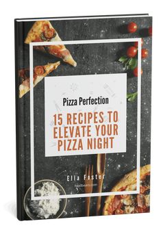 a cookbook with pizzas on it and the title, 15 recipes to elevate your pizza night