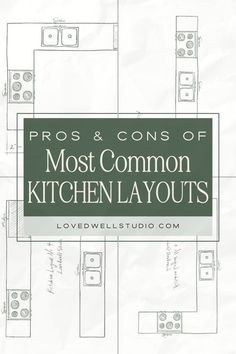 the most common kitchen layouts for pros and cons of kitchen layout design