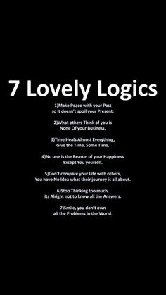 a black and white photo with the words 7 lovelyly logics written on it